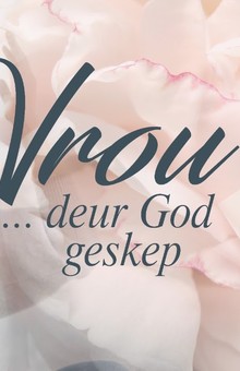 Vrou...Deur God Geskep - R350