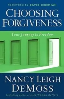 Choosing Forgiveness
